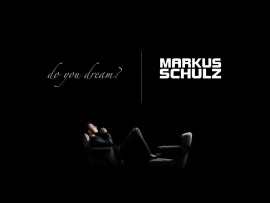 Do You Dream- Markus Schulz (click to view)