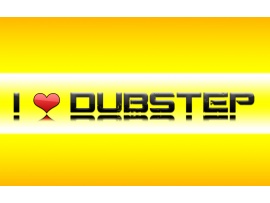 I Love Dubstep (click to view)