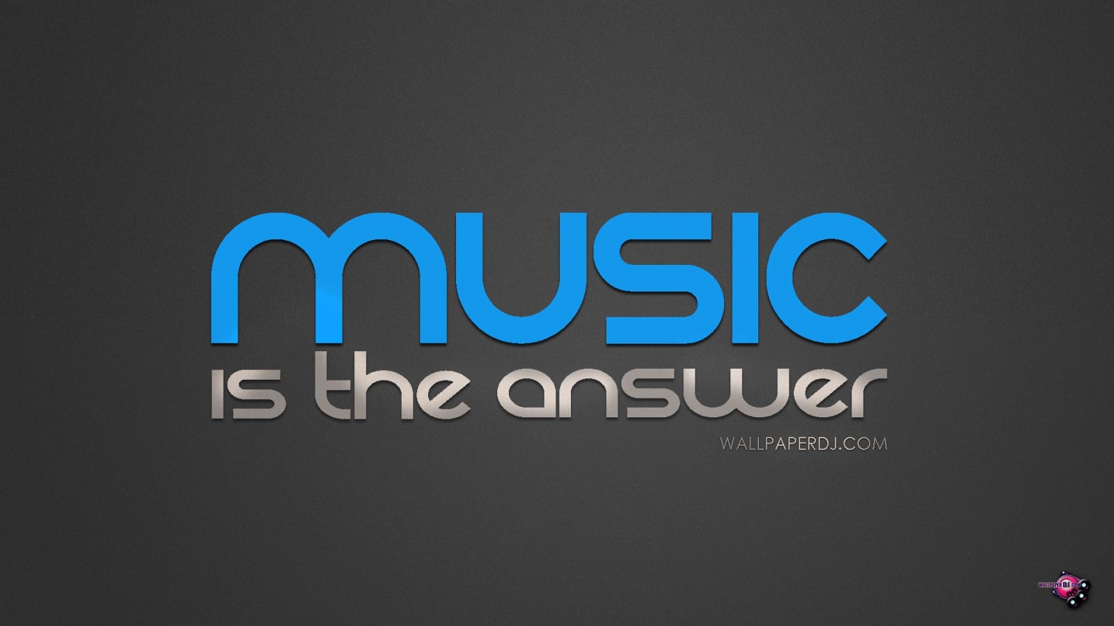 Music Is The Answer HD and Wide Wallpapers