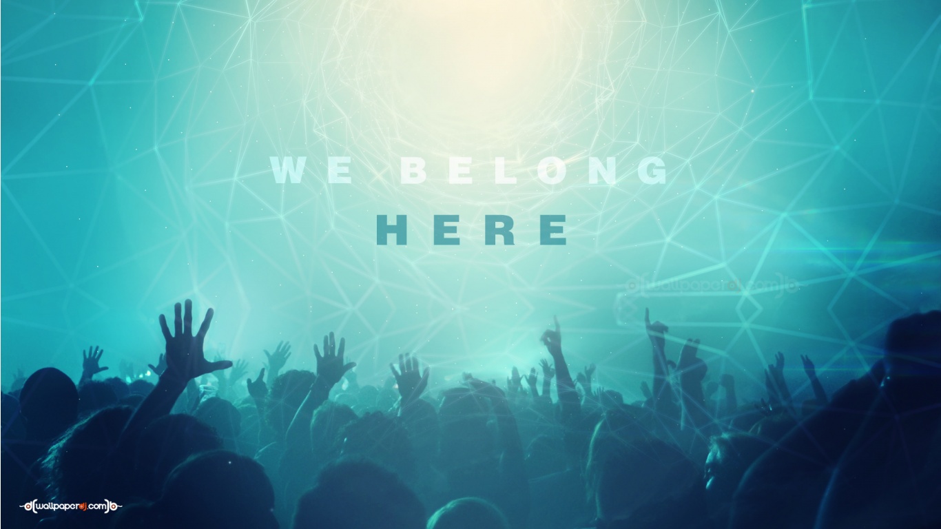 We Belong Here  HD and Wide Wallpapers