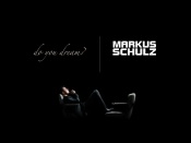 Do You Dream- Markus Schulz