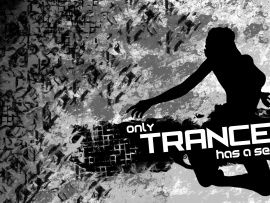 Only Trance Has A Sense (click to view)