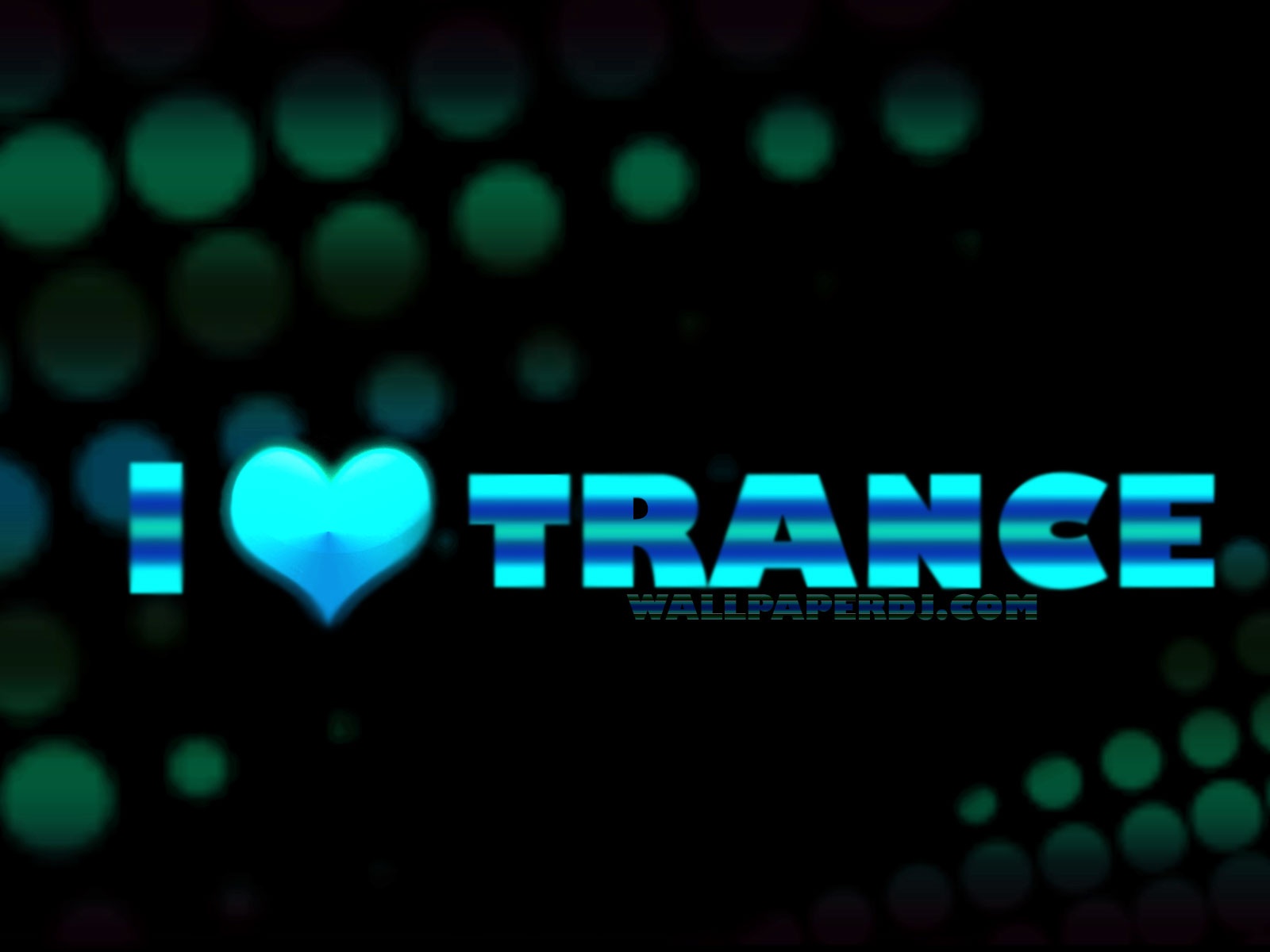 I Love Trance HD and Wide Wallpapers