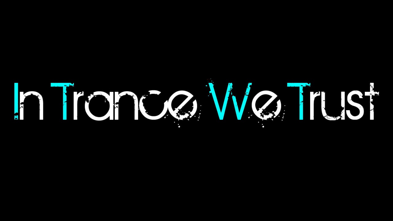 In Trance We Trust HD HD and Wide Wallpapers