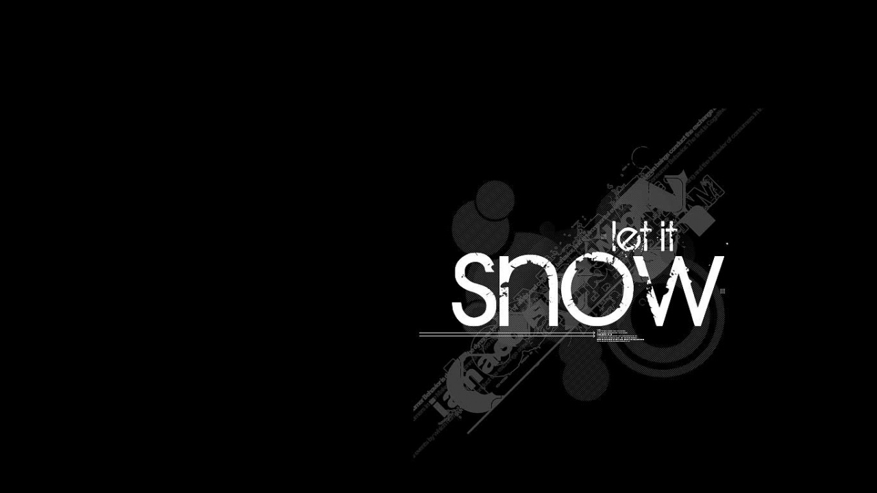 Let It Snow HD and Wide Wallpapers