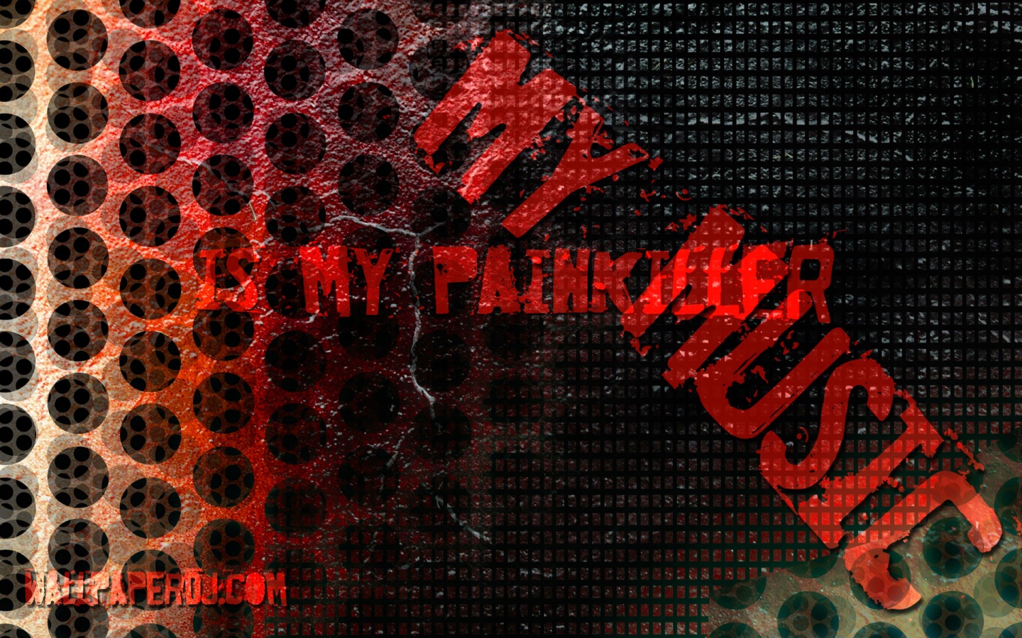 My Music Is My Painkiller HD and Wide Wallpapers